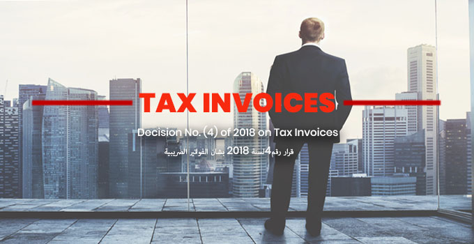 Tax Invoices: FTA Decision No. (4) of 2018 on Tax Invoices