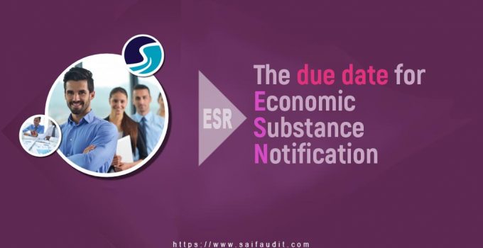 The due date for Economic Substance Notification-ESR