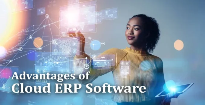 Unlock the Power of Cloud ERP: Key Advantages for Your Business