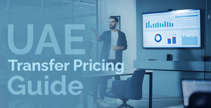 UAE Transfer Pricing Guide: The Ultimate Resource
